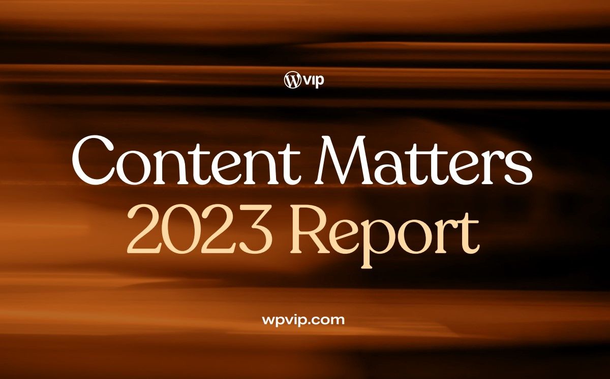 Content marketing is now more relevant than ever, says Wordpress report