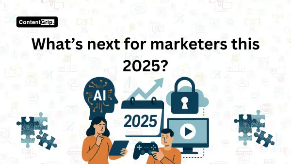 What’s next for marketers in 2025