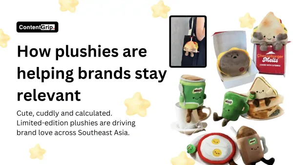 how plushies are helping brands stay relevant