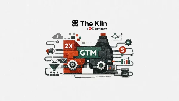 2X acquires The Kiln to scale GTM engineering for enterprise marketers